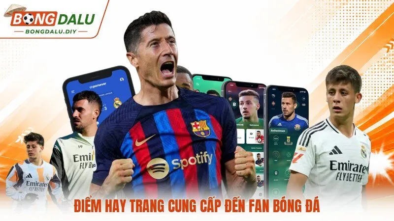 Điểm hay trang cung cấp đến fan bóng đá