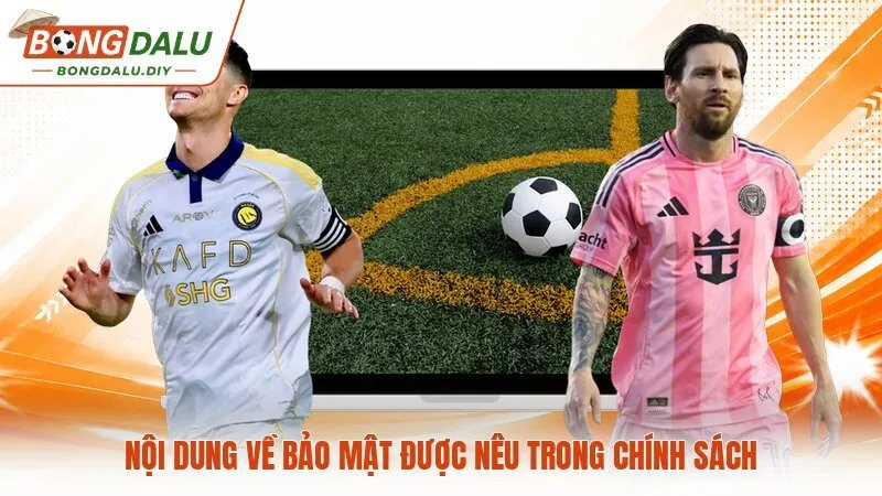 Nội dung về bảo mật được nêu trong chính sách