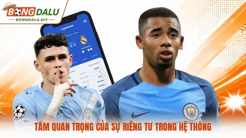 Tầm quan trọng của sự riêng tư trong hệ thống
