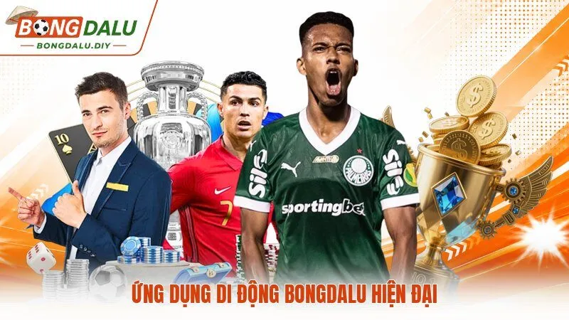 Ứng dụng di động Bongdalu hiện đại