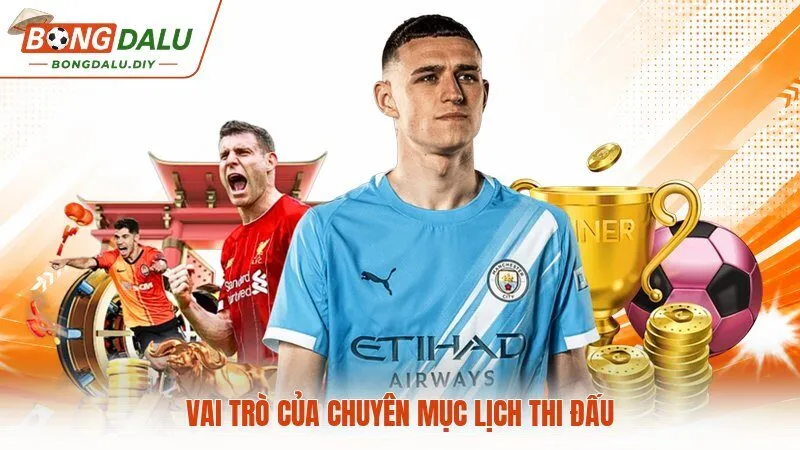 Vai trò của chuyên mục lịch thi đấu
