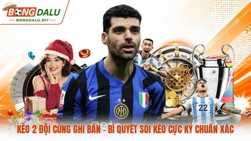 Kèo 2 Đội Cùng Ghi Bàn