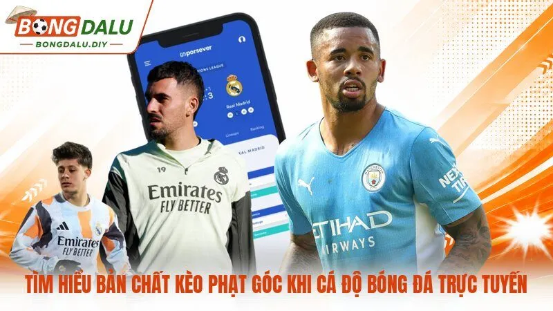Tìm hiểu bản chất kèo phạt góc khi cá độ bóng đá trực tuyến