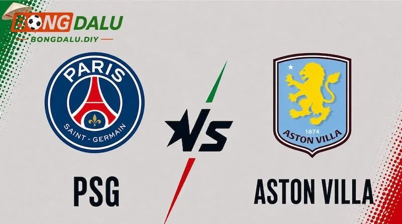 Soi kèo PSG vs Aston Villa
